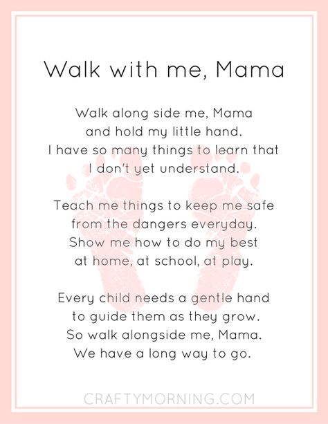 "Walk with me, Mama" Footprint Free Poem Printable - Crafty Morning Footprint Poem, Footprints Poem, Father Poems, Child Quotes, Fathers Day Poems, Quotes Mother, Dad Printable, Crafty Morning, Mother's Day Printables