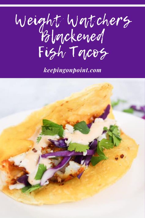 Weight Watchers Salmon, Blackened Fish Tacos, Blackened Fish, Blacken Fish, Fish Taco Sauce, Ww Meals, Weight Watchers Recipes Desserts, Fish Tacos Recipe, Tilapia Recipes