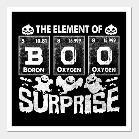 Chemistry Shirt, Chemistry Puns, Element Of Surprise, Chemistry Teacher, Cricut Halloween, Science Lover, Teachers Halloween, Funny Shirts Women, Halloween Prints