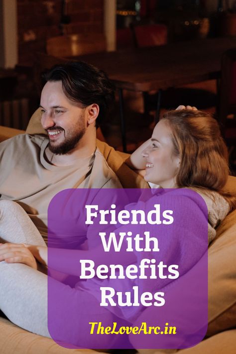 Friend With Benefits Rules, Friends With Benefits Rules Facts, Fwb Rules, Friend With Benefits, Does He Miss Me, Difficult Relationship, Ex Friends, Social Circle, Friends With Benefits