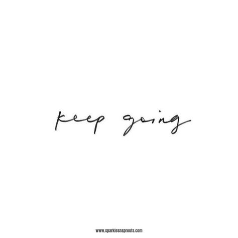 a little something for everyone & every situation · Sparkles n Sprouts -  Keep going…and going… and going . . #keepgoing #go #youcandoit #beleiveinyou #sparklesnsprouts Wörter Tattoos, One Word Tattoos, Meaningful Tattoo Quotes, Faith Tattoo, Shape Tattoo, Simple Quotes, Music Tattoos, Pattern Tattoo, Word Tattoos