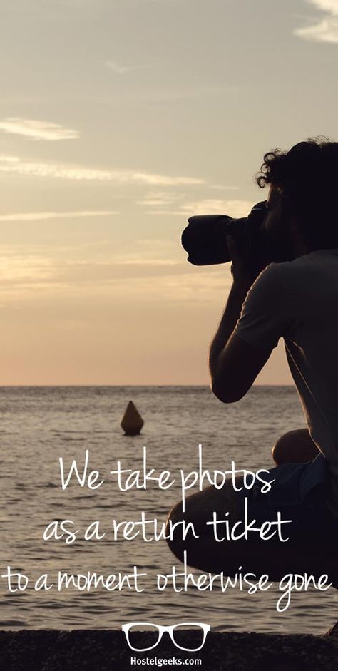 We take photos as a return ticket to a moment otherwise gone Find more travel quotes at http://hostelgeeks.com/travel-quotes/ Wanderlust Quotes, Vacation Quotes, Best Travel Quotes, Travel Quotes Wanderlust, Coban, Vacation Inspiration, Quotes About Photography, Travel Quotes Inspirational, Super Quotes