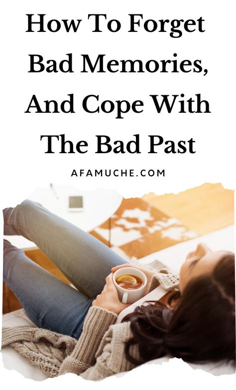 How To Forget A Bad Memory And Let Things Go - Afam Uche How To Forget Something, Bad Memory, Let Things Go, Past Quotes, Psychology Disorders, Forgetting The Past, Bad Thoughts, Life Coaching Tools, Abraham Hicks Quotes