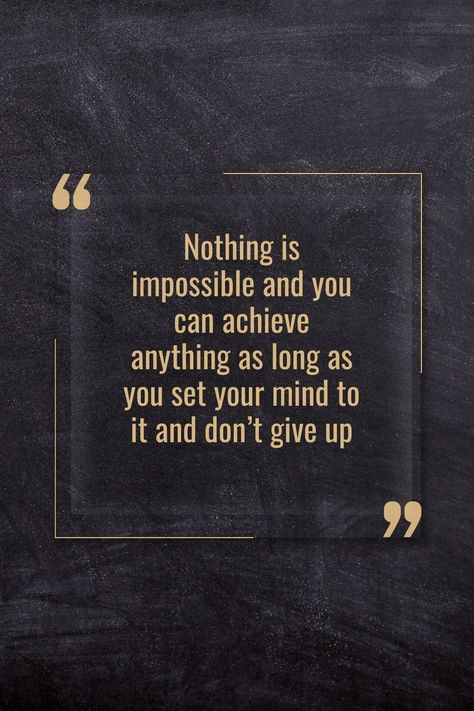 You Can Achieve Anything, Everything Is Possible Quotes, Possible Quotes, Don't Give Up Quotes, Top Motivational Quotes, Discipline Quotes, Giving Up Quotes, Good Morning Life Quotes, Nothing Is Impossible