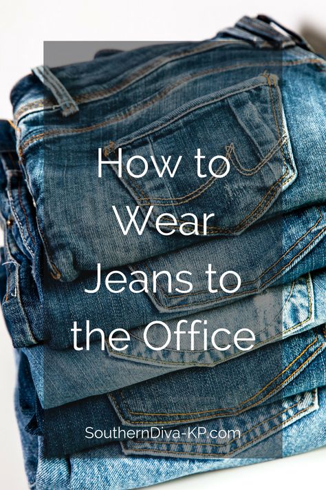 How to Wear Jeans to the Office — SouthernDivaKP Wearing Jeans To Work Business Casual, Casual Jean Work Outfits Women, What To Wear With Jeans To Work, Jeans Day At Work Casual Fridays, How To Dress Up Jeans For Work, Dressing Up Jeans For Work, Friday Office Outfit Casual, Friday Outfit For Work Casual Jeans, Jeans For Work Business Casual