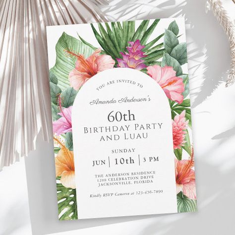 $2.93 | Lush Tropical Floral 60th Birthday Party and Luau - 60th birthday party, tropical luau pool party, watercolor floral sixty, hibiscus palms ginger flowers, jungle foliage greenery botanical, unique adult birthday party ideas, colorful outdoor barbecue, stylish arch frame, paperless digital download, hawaiian theme birthday party Ginger Flowers, Aloha Birthday, Luau Invitations, Jungle Foliage, Tropical Birthday Party, Tropical Invitations, Arch Frame, Floral Birthday Invitations, Floral Birthday Party