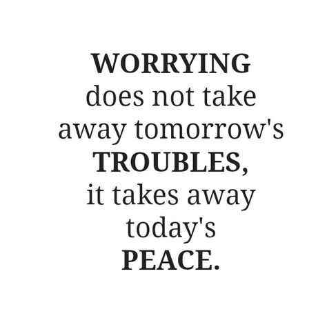 "Worrying does not take away tomorrow's troubles it takes away today's peace"  #Tomorrow #Worrying #picturequotes  View more #quotes on http://quotes-lover.com Fina Ord, Quotable Quotes, A Quote, True Words, It Takes, The Words, Great Quotes, Picture Quotes, Inspirational Words