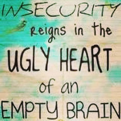 #truth #confidence #beyourself #beyourownkindofbeautiful Relationship Insecurity, Ugly Heart, Inspirational Love Quotes, Inspirational Love, Quotes Beautiful, Quotes Relationship, The Ugly Truth, Super Quotes, Sarcastic Quotes Funny