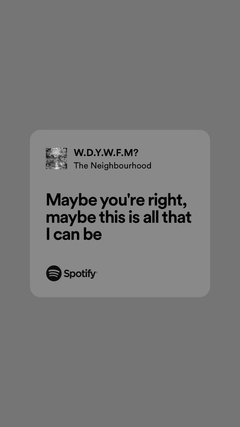 Flirty Lyrics, The Neighborhood Spotify, Spotify Icon, Lyric Wallpaper, Lyrics Spotify, Drake Lyrics, Love Songs Playlist, Rap Quotes, Meaningful Lyrics