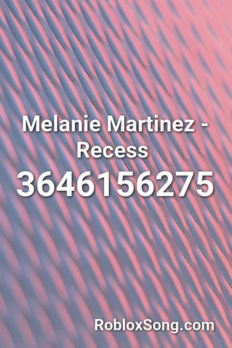 Melanie Martinez - Recess  Roblox ID - Roblox Music Codes Roblox Music Codes, Melanie Martinez Music, Melanie Martinez Outfits, Preppy Decal, Roblox Id, Dance Remix, Something Just Like This, School Id, Bloxburg Decals Codes