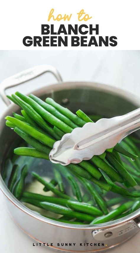 Learn how to blanch green beans and achieve crisp tender and vibrant green beans. Add them to salads, enjoy as a snack, or saute with garlic. Blanch Green Beans, Chinese Garlic Green Beans, Boil Green Beans, Fresh Green Bean Recipes, Green Beans Side, Cooking Fresh Green Beans, Little Sunny Kitchen, Blanching Green Beans, How To Cook Greens