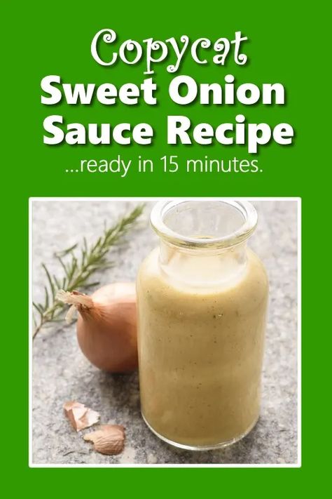 Copycat Sweet Onion Sauce Recipe