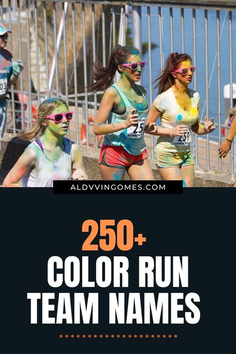 Color Run Team Names, Color Run Team Name Ideas Running Team Names, Team Names Ideas, Running Team, Running Humor, Names Ideas, Name Ideas, Fun Run, Color Run, Group Of Friends