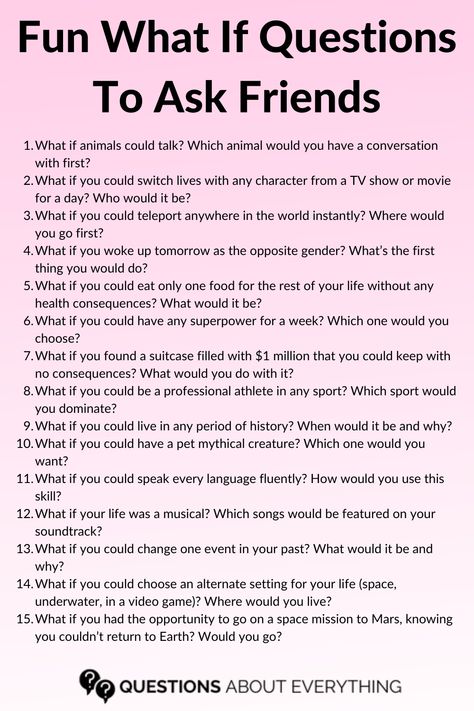 what if questions What To Ask Your Friend, Hypothetical Questions For Friends, Friendship Questions Game, Friendship Questions, Question Game For Friends, Questions To Ask Friends, Question Games, Boyfriend Questions, Hypothetical Questions