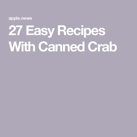 27 Easy Recipes With Canned Crab Crab Meat Recipes Easy, Canned Crab Meat Recipes, Meat Recipes Easy, Seafood Stuffed Mushrooms, Canned Crab Meat, Dishes To Make, Crab Meat Recipes, Perfect Pantry, 5 Ingredient Dinners