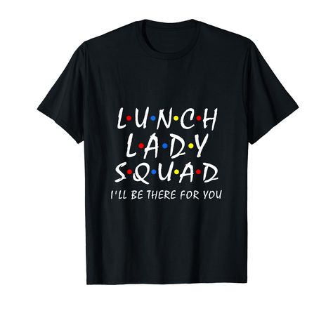 PRICES MAY VARY. Grab this Lunch Lady Squad Teacher on First Day Of School, First Day Of Lunch Lady, back to school as Lunch lady squad teacher appreciation gift, Back to school faculty staff gift, for cafeteria workers in daycare, elementary, middle school, private school As a volunteer in the school cafeteria, you take care of the kids when they're hungry - show them that you rock too. Lunch lady squad teacher appreciation gift. Great for back to school, or school cook. Happy Mood " Lunch Lady Lunch Lady Shirts, School First Day, Lunch Lady, School Cafeteria, Happy Mood, Staff Gifts, Team T Shirts, Teacher Appreciation Gift, Private School