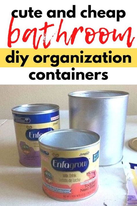 Formula Cans Repurposed, Bathroom Storage Caddy, Bathroom Diy Organization, Cheap Bathroom Storage, Caddy Diy, Formula Containers, Mercury Glass Diy, Organize Your Bathroom, Cheap Bathroom