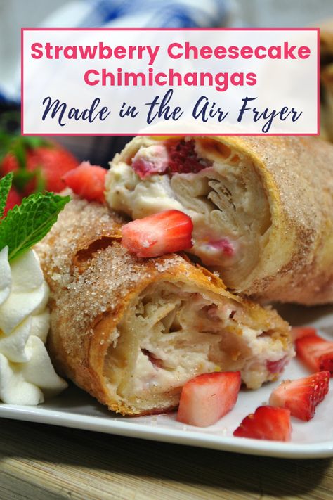 Strawberry Cheesecake Chimichangas Recipe, Easy Chimichanga Recipe, Cheesecake Chimichangas Recipe, Cheesecake Chimichangas, Strawberry Cheesecake Chimichangas, Chimichanga Recipe, Air Fryer Recipes Dessert, Recipes With Flour Tortillas, Air Fryer Recipe