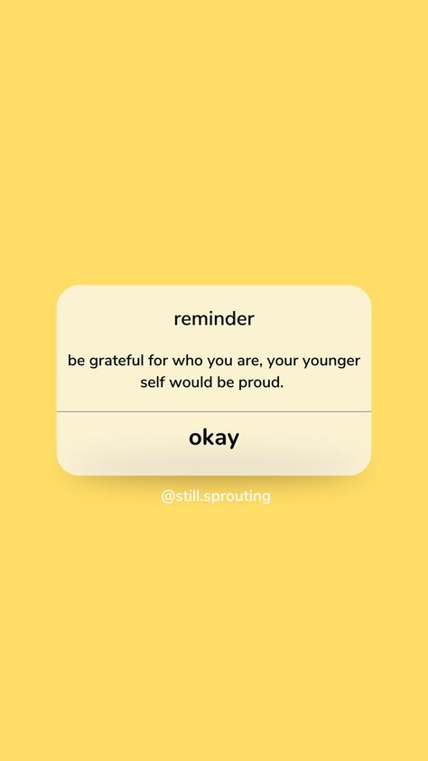 Younger You Would Be Proud, Younger Me Would Be Proud Quotes, Quotes To My Younger Self, Younger You Quotes, Make Your Younger Self Proud Quotes, Your Younger Self Would Be Proud, To My Younger Self Quotes, Younger Me Quotes, Younger Self Quotes