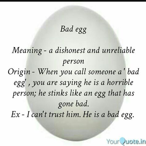 Idioms | Bad egg Bad Egg, Bad Eggs, Meant To Be, Egg, Memes