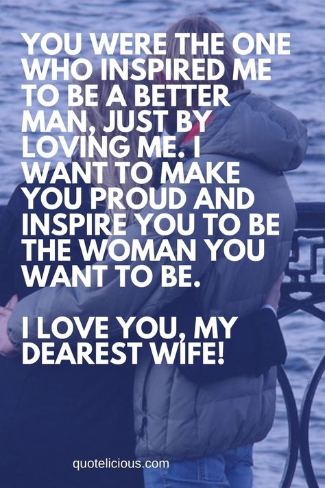 157+ I Love My Wife Quotes and Sayings 17 Supporting Wife Quotes, Supportive Wife Quotes, I Love My Wife Quotes, My Wife Quotes, More Love Quotes, Supportive Relationship, Love Messages For Wife, Love My Wife Quotes, Love My Wife