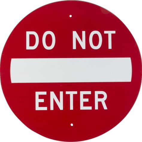 Do Not Enter Sign, Do Not Enter, Sticker Bomb, Traffic Signs, Parking Signs, Road Signs, Parking Lot, Don't Give Up, Danger Sign