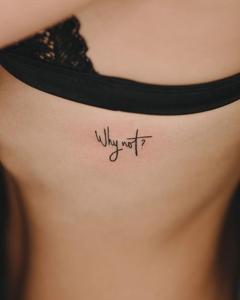 Why Not Tatoos, Everything Works Out Tattoo, Tatuaje Why Not, Silent Tattoo, Ed Tattoos For Women, Why Not Tattoo, Xx Tattoo, Choice Tattoo, Why Not