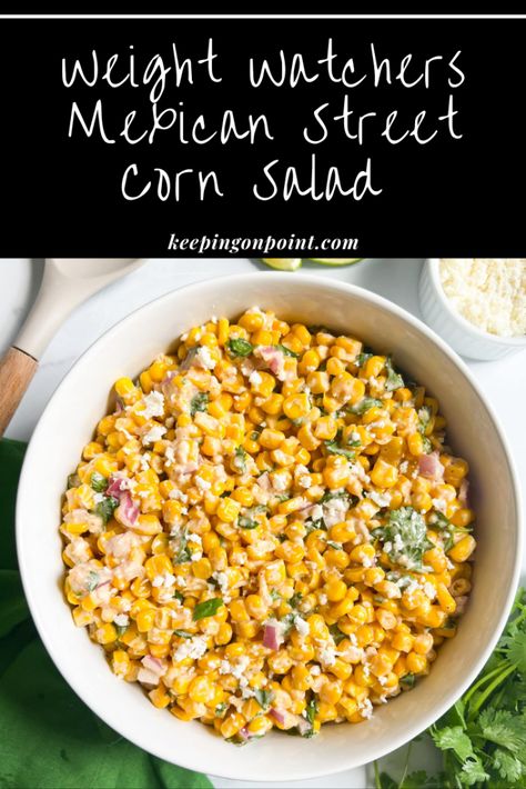 Bypass Recipes, Keeping On Point, Mexican Street Corn Recipe, Street Corn Salad, Street Corn Recipe, Mexican Corn Salad, Ww Meals, Jenny Rose, Mexican Street Corn Salad