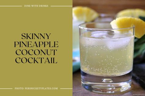 Skinny Pineapple Coconut Cocktail Low Calorie Options, Refreshing Rum Cocktails, Low Calorie Cocktails Recipes, Low Calorie Alcoholic Drinks, Coconut Cocktail, Blended Cocktail, Low Calorie Cocktails, Keto Cocktails, Cocktail Photos