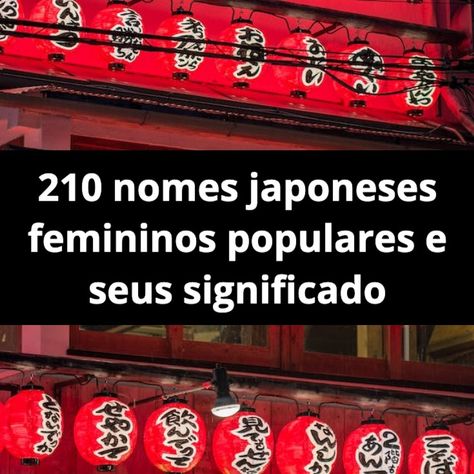 210 nomes japoneses femininos populares e seus significados #nomes #japao #feminino #meninas #maternidade