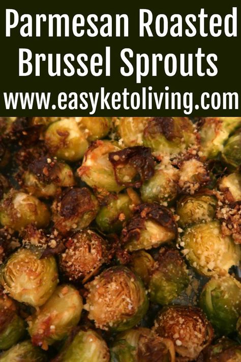 Roasted Brussel Sprouts With Parmesan Recipe - Low Carb Keto Sides Keto Roasted Brussel Sprouts, Roasted Brussel Sprouts With Parmesan, Low Carb Veggie, Baked Brussel Sprouts, Keto Veggies, Brussel Sprout Recipes Roasted, Keto Sides, Roasted Sprouts, Crispy Garlic