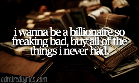 Billionaire - Travie Mccoy ft Bruno Mars I Wanna Be A Billionaire, Bruno Mars Lyrics, Travie Mccoy, Be A Millionaire, Vision Board Quotes, Quotes Thoughts, Brain Waves, Cool Lyrics, Bruno Mars