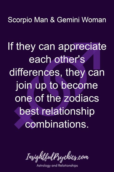 If they can appreciate each other's differences, they can join up to become one of the zodiacs best relationship combinations. / Scorpio Man & Gemini Woman Scorpion And Gemini Relationship, Gemini Scorpio Relationship, Gemini Woman And Scorpio Man, Scorpio Gemini Compatibility, Scorpio Man Gemini Woman, Scorpio And Gemini Relationship, Gemini And Scorpio Compatibility, Scorpio And Gemini, Gemini Relationship