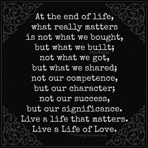 Quotes About What Matters In Life, What Matters Quotes, Matter Quotes, Life Matters, Quote Artwork, How We Met, Words Wallpaper, My Philosophy, Life Happens