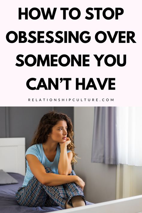 How To Stop Obsessing Over Someone And Control Your Emotions - Relationship Culture How To Stop Catching Feelings, How To Stop Obsessing, How To Stop Being Attached To Someone, How To Stop Having Feelings For Someone, Obsessing Over Someone, How To Stop Talking To Someone, How To Stop Being Obsessed With Someone, How To Stop Obsessing Over Someone, How To Stop Crushing On Someone