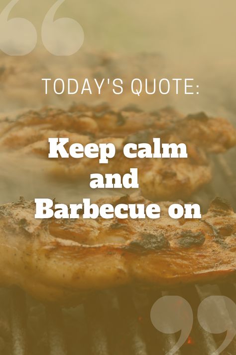 Bbq Quotes, When Life Gets Hard, Today's Quote, Food Facts, 50th Birthday, Memes Quotes, Keep Calm, Memes, Birthday