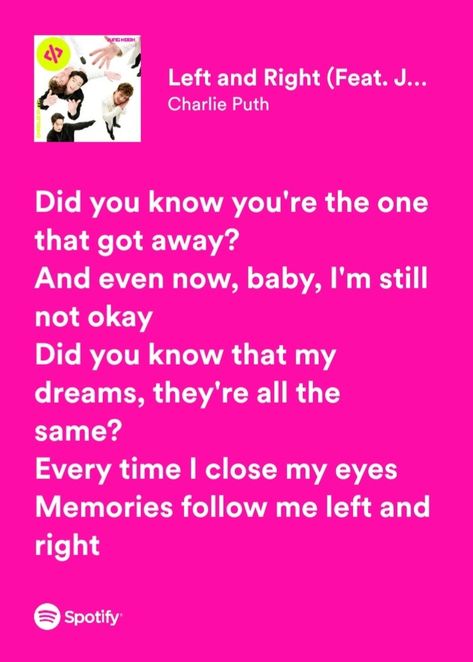 #spotify #spotifylyrics #lyrics #song #charlieputh #bts #jungkook #memories Left And Right Jungkook Lyrics, Left And Right Lyrics, Left And Right Charlie Puth, Charlie Puth Jungkook, Left And Right Jungkook, Jungkook Spotify, Lyrics Kpop, Lyrics Song, Jungkook Songs