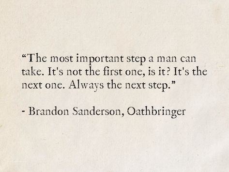 This is the Way – Run For Your Light Oathbringer Quotes, Dalinar Kholin Quotes, Quotes On Imagination, Fantasy Books Quotes, Brandon Sanderson Quotes, Quotes From Fantasy Books, Stormlight Archive Quotes, Brandon Sanderson Tattoo, Stormlight Quotes