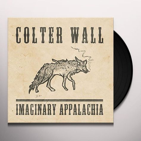 Imaginary Appalachia, Colter Wall, Dnd Oc, Oc Board, Wall Vinyl, Record Sleeves, Vinyl Wall, Vinyl Records, Novelty Sign