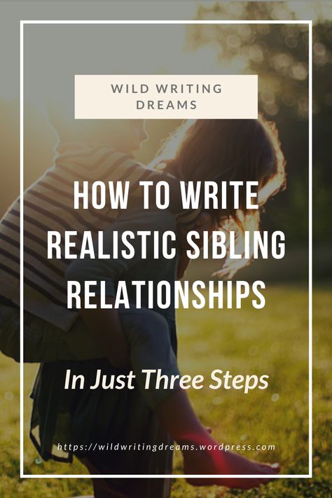 Writing Siblings Relationships, How To Write Realistic Siblings, Writing Sibling Relationships, How To Write Siblings, Writing Siblings, Sibling Writing Prompts, Relationship Writing, Different Ways To Write, Writing Dreams