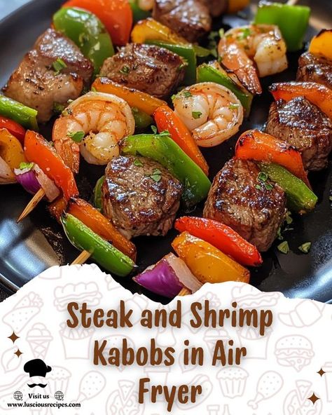 Steak Kabobs Air Fryer, Chicken And Shrimp Kabobs Air Fryer, Air Fryer Steak And Shrimp Kabobs, Air Fryer Shrimp And Sausage, Shrimp And Steak Kabobs On The Grill, Shrimp Kabobs, Steak And Shrimp, Juicy Steak, Sirloin Steaks