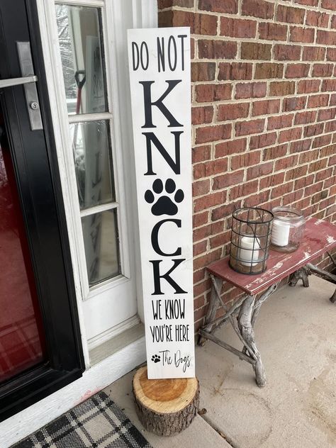 Do NOT Knock We Know You're Here, The Dog(s)

Front Porch Welcome Sign Dog Front Porch Sign, Dog Porch Signs Diy, No Knocking Sign Front Doors, Welcome Sign Front Door Dog, Dog Welcome Sign Front Doors, Dog Porch Signs, Dog House Sign, Not Welcome Signs, Unwelcome Porch Sign