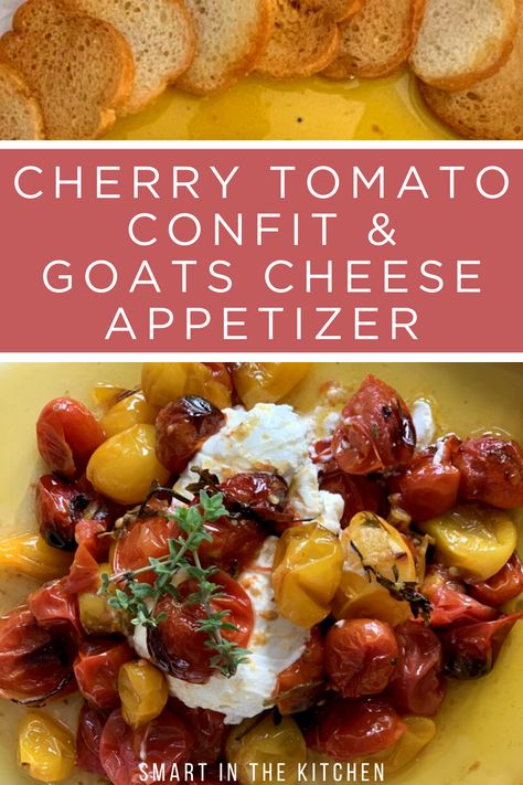 Cherry Tomato Confit, Oven Roasted Cherry Tomatoes, Tomato Appetizers, Party Food Easy Appetizers, Tomato Confit, Meatless Monday Dinner, Goat Cheese Crostini, Goat Cheese Appetizer, Cheese Appetizer