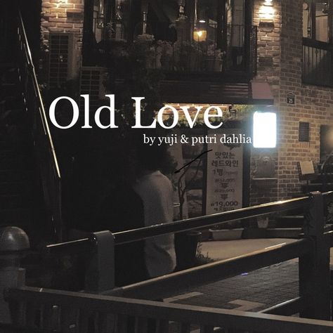 Old Love - song and lyrics by yuji, putri dahlia | Spotify Old Love Song, Music Tones, Music Cover Photos, Love Cover, Lyrics Video, Music Album Covers, Activities For Adults, Jokes Pics, Song Lyrics Wallpaper