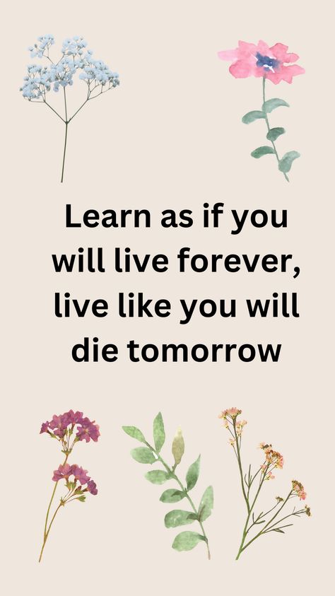 Embrace lifelong learning with the curiosity and vigor as if you will live forever, while cherishing each day and living it to the fullest as if it were your last. This dual approach enriches your knowledge and intensifies your appreciation for life. 	#LifelongLearning 	#LiveFully 	#CarpeDiem .	#KnowledgeSeeker 	#MindfulLiving 	#PersonalGrowth 	#SeizeTheDay	          #SeizeTheDay Live Like Today Is Your Last Day, Live Today As If Its Your Last, You’ve Made It Through 100% Of Your Bad Days, Carpe Diem Seize The Day Make Your Lives Extraordinary, Lifelong Learning, Good Morning Photos, Live Forever, As It Was, Living Forever