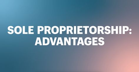 When researching business entities, there are a few key advantages of a sole proprietorship to keep in mind. More Trading Business, Sole Trader, Tax Payment, Sole Proprietorship, Limited Liability Company, Income Tax Return, Business Structure, Get A Loan, Advantages And Disadvantages