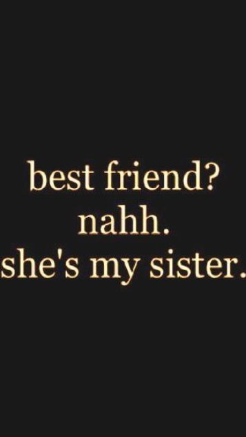 Favorite Sister Quotes, My Sister Is My Best Friend, Sometimes All You Need Is Your Sister, We Have Each Other Quotes, Quotes For Sisters Funny, Bad Sister Quotes, Sister Best Friend Quotes, Dear Sister Quotes, 2 Sisters Aesthetic