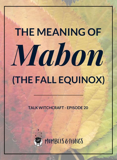 The Meaning of Mabon / The Fall Equinox — Mumbles & Things Autumnal Equinox Celebration, Blessings Jar, Chakra Chart, Fire Festival, Autumnal Equinox, Natural Magic, Sacred Spaces, Witchcraft For Beginners, Earthy Scent