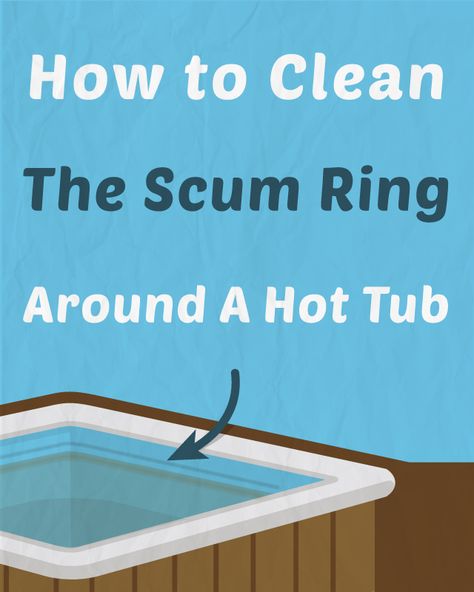 Battling a scum ring around a hot tub is a common problem for many hot tub owners out there. However, it isn’t necessarily a problem that you simply have to live with. In fact, there are many things you can do to clean and prevent the scum ring around a hot tub. Hot Tub Cleaning Tips, Hot Tub Maintenance Tips, How To Clean A Hot Tub, Hot Tub Cleaning Hacks, Hot Tub Care Tips, Clean Hot Tub, Hot Tub Maintenance, Hot Tub Cleaner, Tub Cleaning