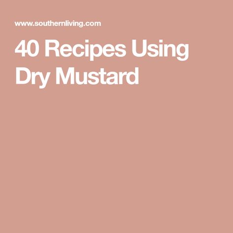 40 Recipes Using Dry Mustard Southern Style Meatloaf, Spice Pantry, Beer Cheese Fondue, Cheese Dreams, Braised Pork Shoulder, Pork Roast In Oven, Homemade Baked Beans, Mustard Powder, Stuffing Casserole